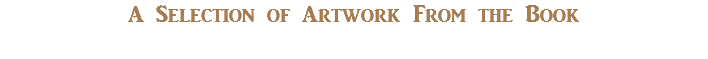 A Selection of Artwork From the Book 