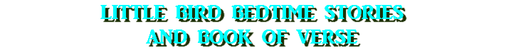 LITTLE BIRD BEDTIME STORIES AND BOOK OF VERSE